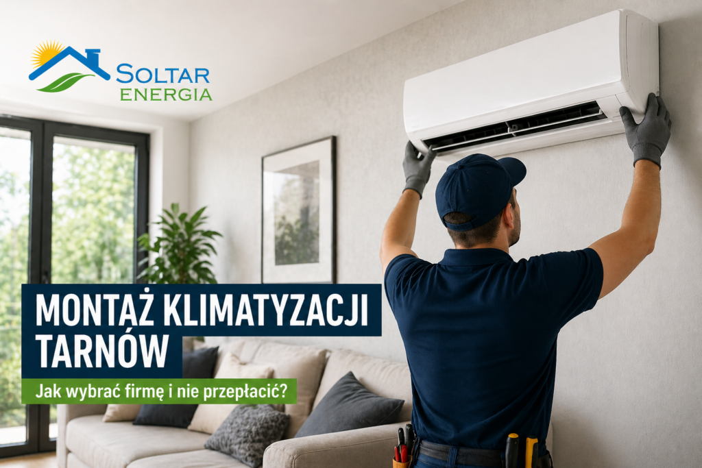 montaż klimatyzacji Tarnów instalacja klimatyzatora w domu Soltar Energia